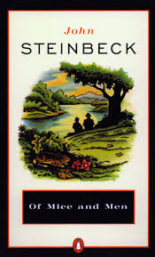 "Of Mice and Men" by John Steinbeck